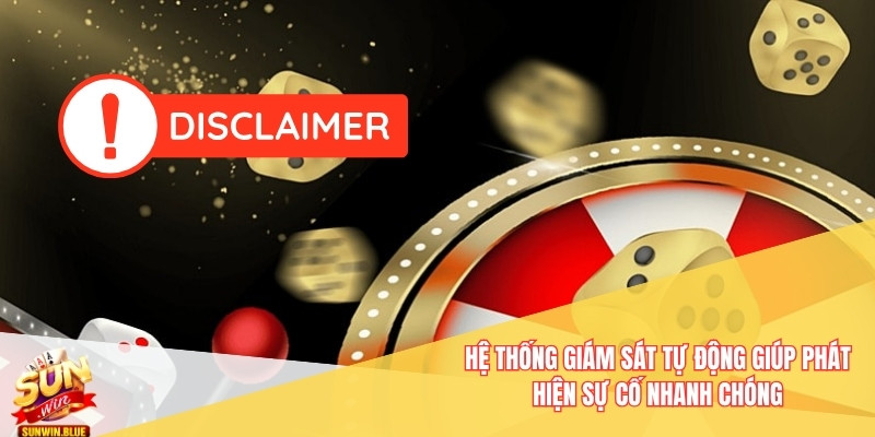 Chính Sách Miễn Trách Nhiệm Của Sunwin - Tạo Sự Minh Bạch 3 Hệ thống giám sát tự động giúp phát hiện sự cố nhanh chóng