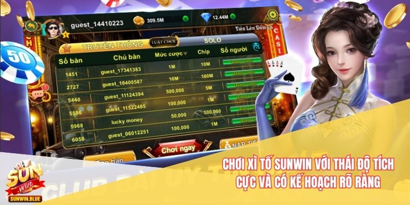 Hướng Dẫn Cách Đánh Bài Xì Tố Sunwin- Bí Quyết Thắng Dễ Dàng 2 Chơi Xì tố Sunwin với thái độ tích cực và có kế hoạch rõ ràng
