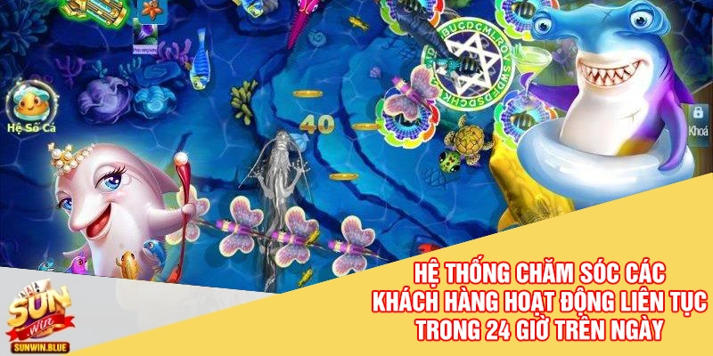 SUNWIN – Cổng Game Đổi Thưởng Đa Dạng, Trải Nghiệm Mượt Mà 2026 4 Hệ thống chăm sóc các khách hàng hoạt động liên tục trong 24 giờ trên ngày